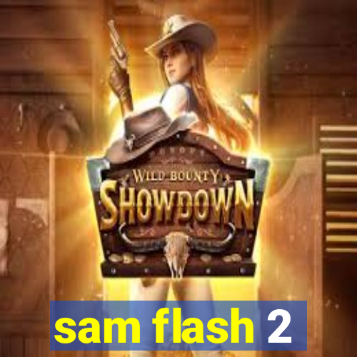 sam flash 2